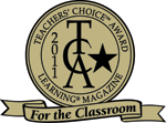 Learning Magazine 2011 Teachers’ ChoiceSM Award